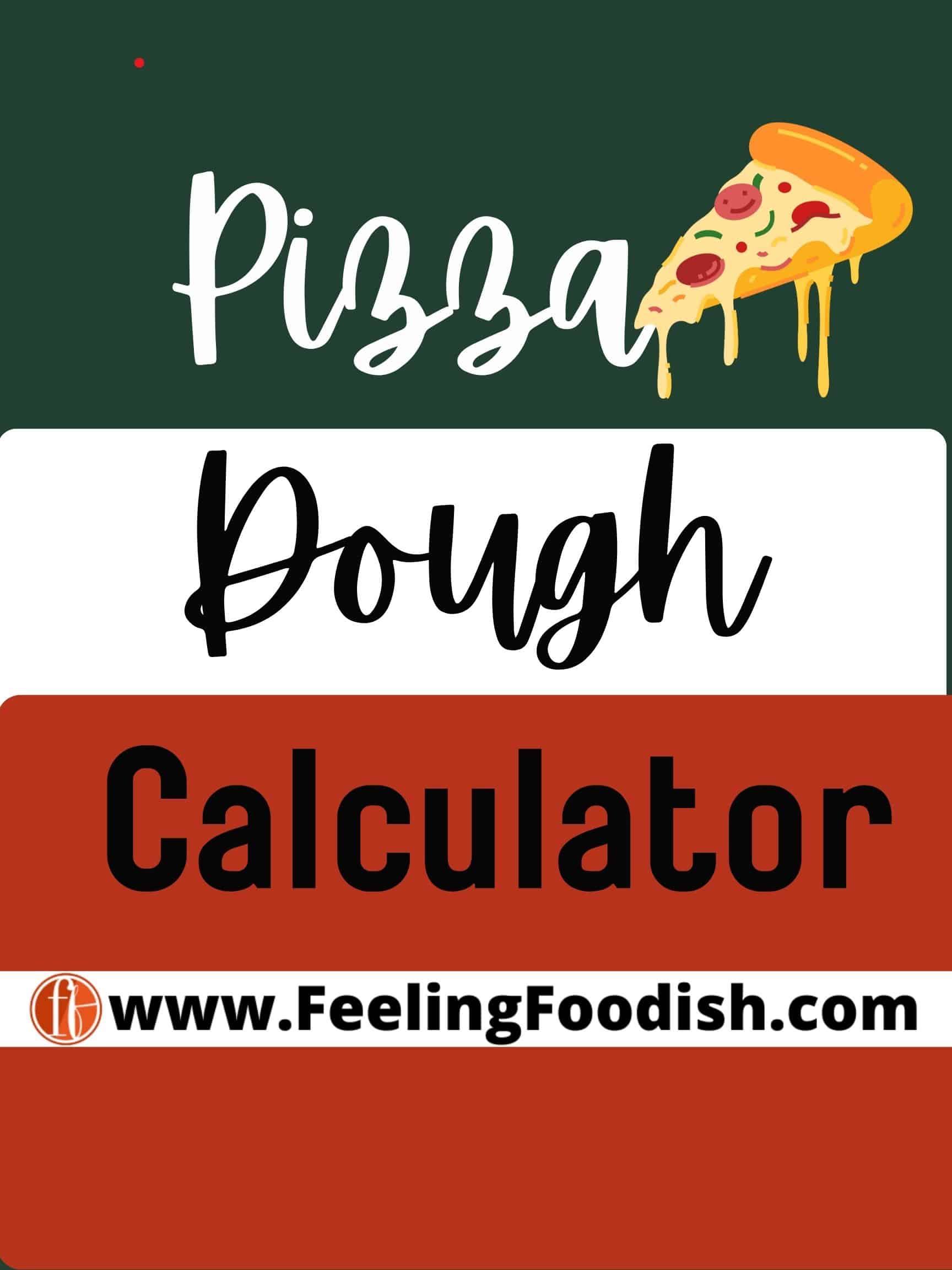 Pizza Dough Calculator Feeling Foodish