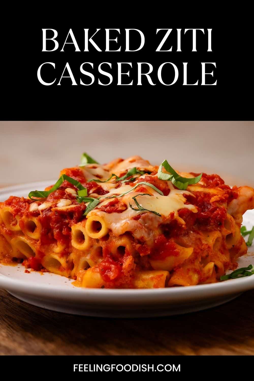 Baked Ziti with Ricotta (Vegetarian) - Feeling Foodish