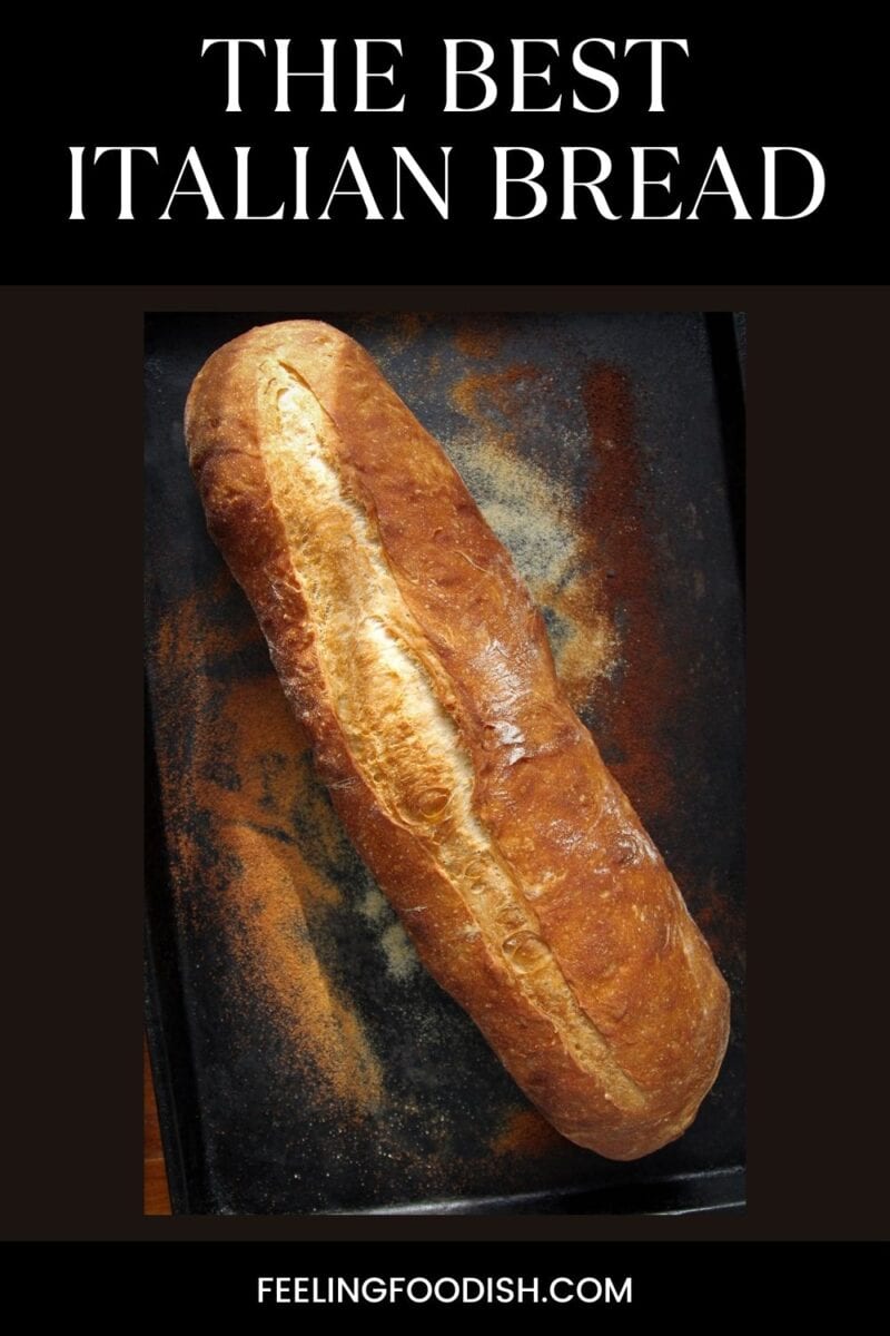 Loaf of Italian bread.